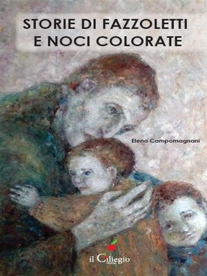 cover image of Storie di fazzoletti e noci colorate
